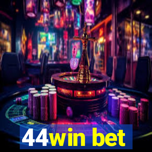 44win bet